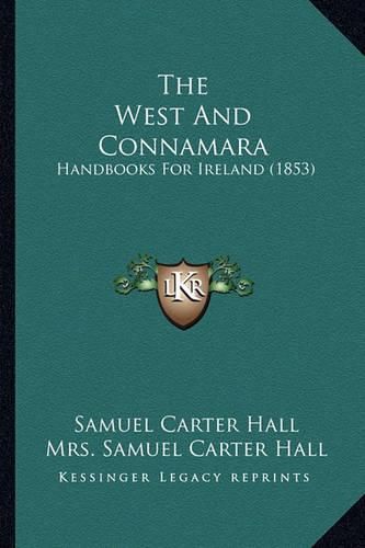 Cover image for The West and Connamara: Handbooks for Ireland (1853)