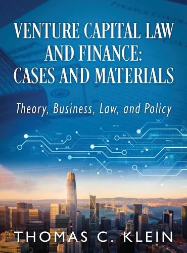 Cover image for Venture Capital Law and Finance