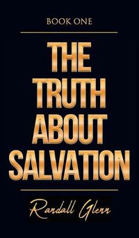 Cover image for The Truth About Salvation