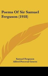 Cover image for Poems of Sir Samuel Ferguson (1918)