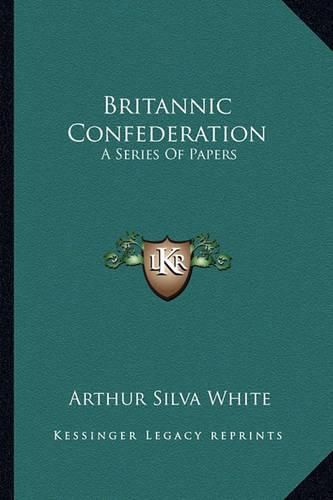 Cover image for Britannic Confederation: A Series of Papers