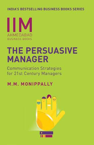 Cover image for IIMA - The Persuasive Manager: Communication Strategies For 21St Century Managers