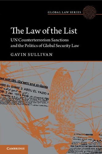 Cover image for The Law of the List: UN Counterterrorism Sanctions and the Politics of Global Security Law