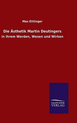 Cover image for Die AEsthetik Martin Deutingers