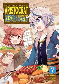 Cover image for Chronicles of an Aristocrat Reborn in Another World (Manga) Vol. 7