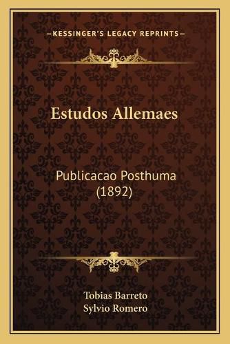 Cover image for Estudos Allemaes: Publicacao Posthuma (1892)