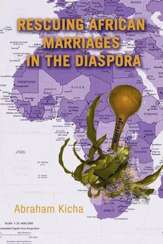 Cover image for Rescuing African Marriages in the Diaspora