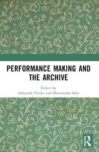 Cover image for Performance Making and the Archive