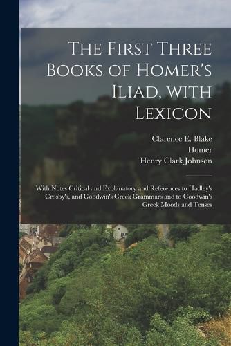 Cover image for The First Three Books of Homer's Iliad, with Lexicon