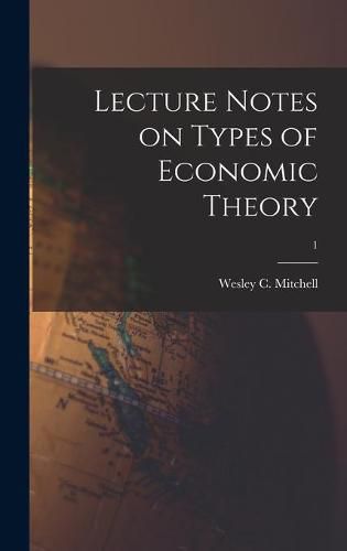 Cover image for Lecture Notes on Types of Economic Theory; 1