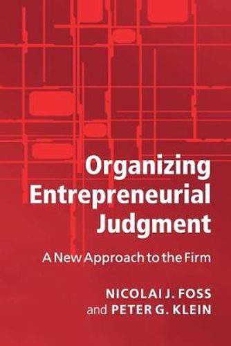 Cover image for Organizing Entrepreneurial Judgment: A New Approach to the Firm