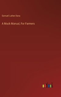 Cover image for A Muck Manual, For Farmers