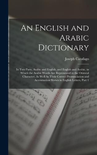 Cover image for An English and Arabic Dictionary