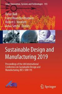 Cover image for Sustainable Design and Manufacturing 2019: Proceedings of the 6th International Conference on Sustainable Design and Manufacturing (KES-SDM 19)