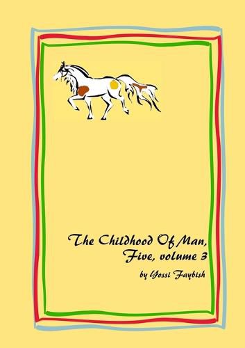 Cover image for The Childhood Of Man, Five, volume 3