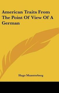 Cover image for American Traits from the Point of View of a German