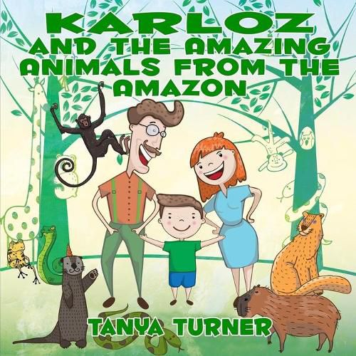 Cover image for Karloz and the Amazing Animals from the Amazon