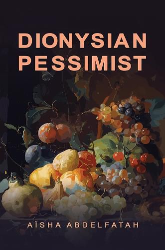 Cover image for Dionysian Pessimist