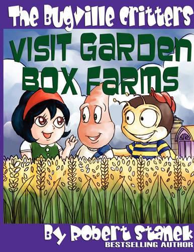 Cover image for The Bugville Critters Visit Garden Box Farms