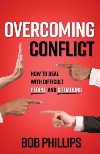 Cover image for Overcoming Conflict: How to Deal with Difficult People and Situations