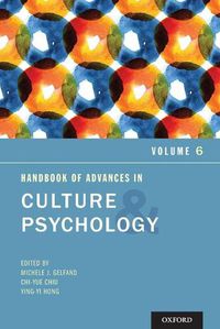 Cover image for Handbook of Advances in Culture and Psychology, Volume 6