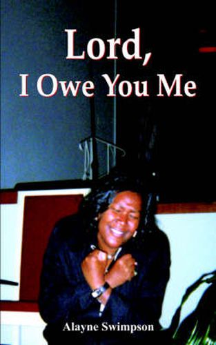 Cover image for Lord, I Owe You Me