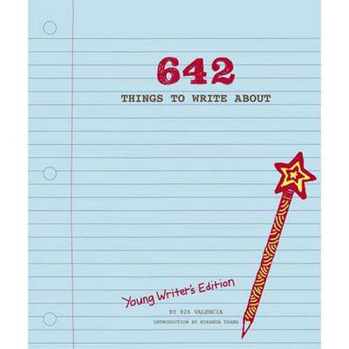 Cover image for 642 Things to Write About: Young Writer's Edition