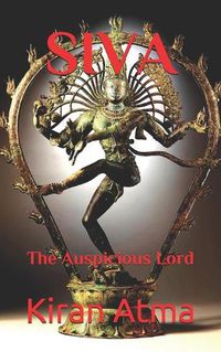 Cover image for Siva: The Auspicious Lord