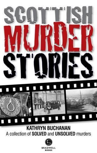 Cover image for Scottish Murder Stories: A Selecetion of Solved and Unsolved Murders