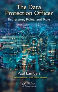 Cover image for The Data Protection Officer: Profession, Rules, and Role