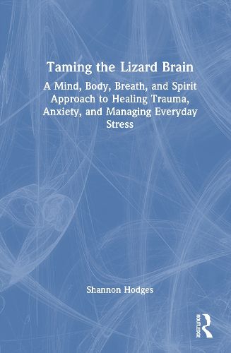 Cover image for Taming the Lizard Brain