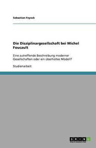 Cover image for Die Disziplinargesellschaft bei Michel Foucault