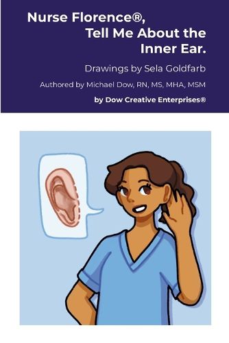 Cover image for Nurse Florence(R), Tell Me About the Inner Ear.