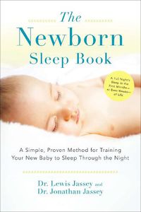 Cover image for The Newborn Sleep Book: A Simple, Proven Method for Training Your New Baby to Sleep Through the Night
