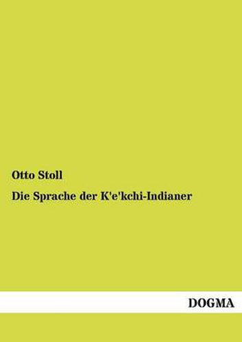 Cover image for Die Sprache der K'e'kchi-Indianer