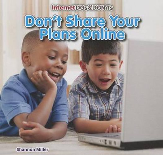 Don't Share Your Plans Online