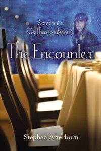 Cover image for The Encounter: Sometimes God Has to Intervene