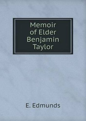 Cover image for Memoir of Elder Benjamin Taylor