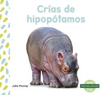 Cover image for Crias de hipopotamos (Hippo Calves)