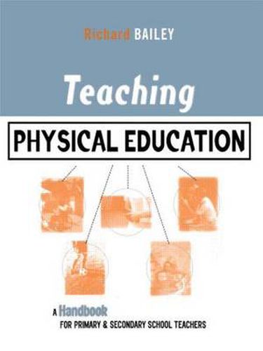 Cover image for Teaching Physical Education: A Handbook for Primary and Secondary School Teachers