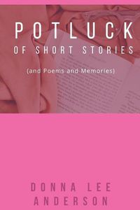 Cover image for Potluck of Stories: And Poems and Memories