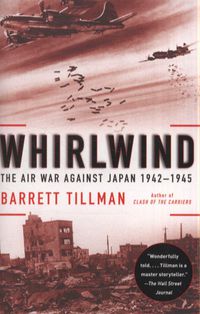Cover image for Whirlwind: The Air War Against Japan, 1942-1945