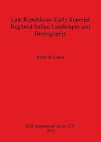 Cover image for Late Republican-Early Imperial Regional Italian Landscapes and Demography