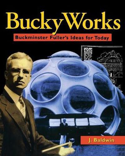 Cover image for BuckyWorks: Buckminster Fuller's Ideas for Today