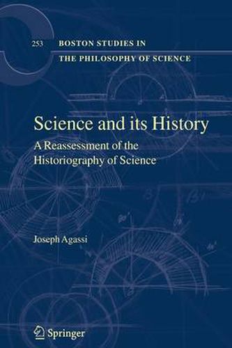 Science and Its History: A Reassessment of the Historiography of Science