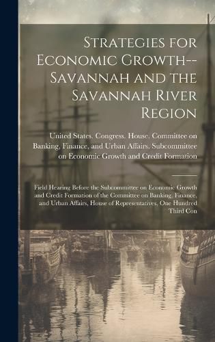 Cover image for Strategies for Economic Growth--Savannah and the Savannah River Region