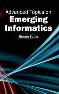 Cover image for Advanced Topics on Emerging Informatics