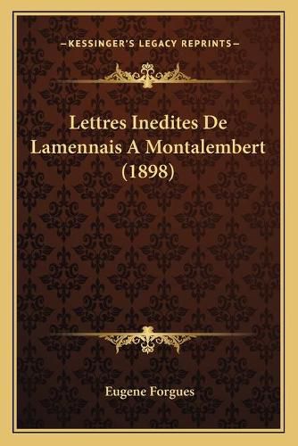 Lettres Inedites de Lamennais a Montalembert (1898)