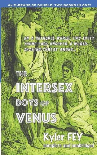 Cover image for The Intersex Boys of Venus / One Hundred Times: An M-Brane SF Double