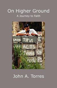 Cover image for On Higher Ground: A Journey to Faith